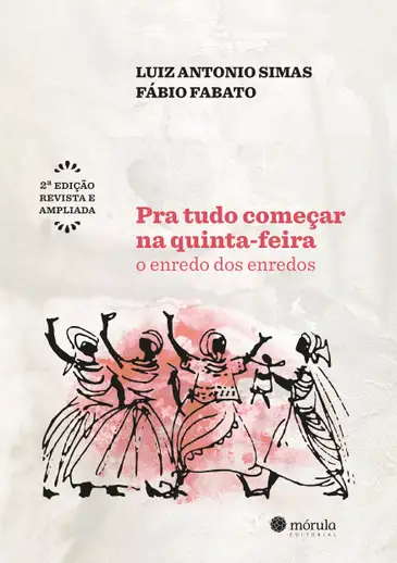Livro-Pra-tudo-comecar-na-quinta-feira-Carnaval Enredos das escolas de samba contam a história não-oficial